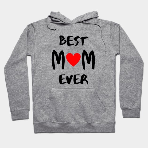 Best mom ever Hoodie by Cŭte